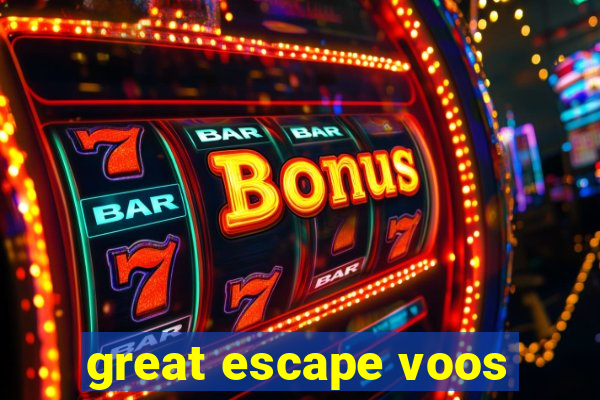 great escape voos